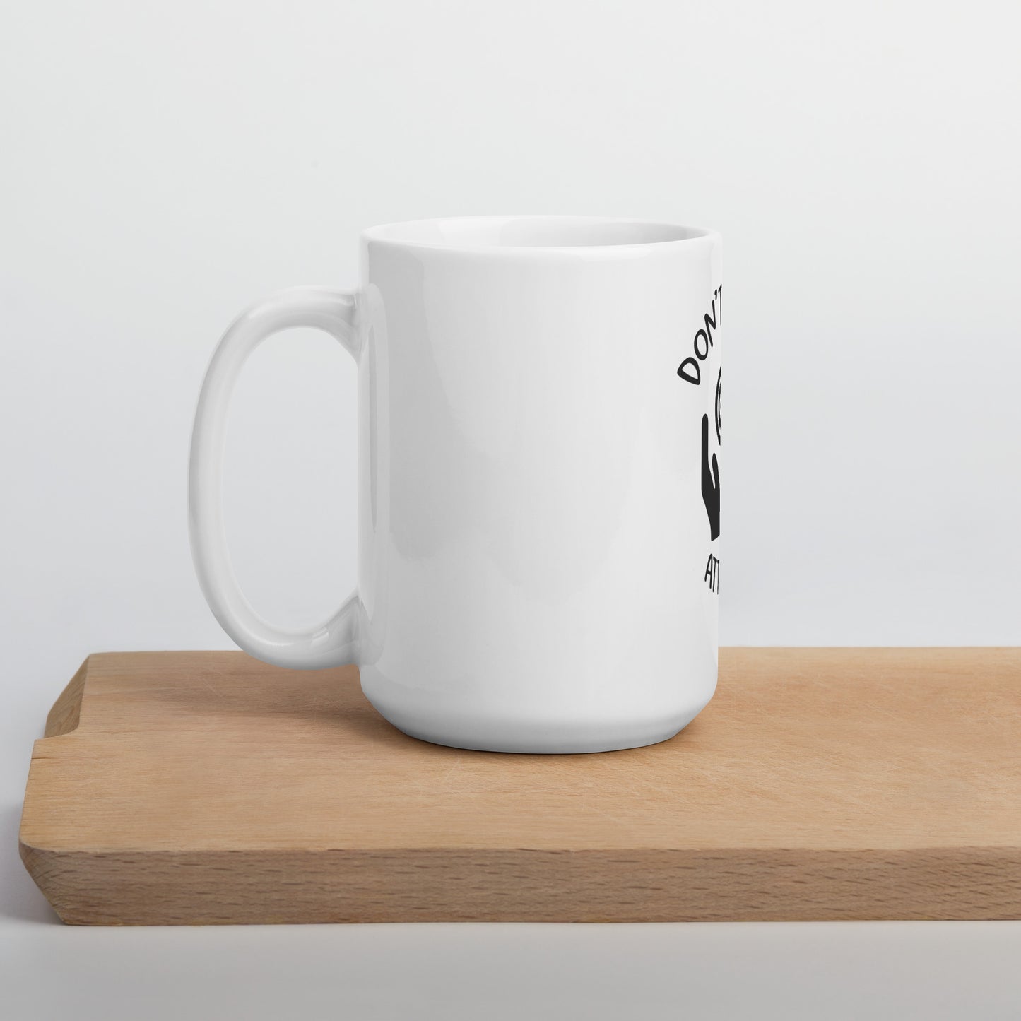 Don't Chase Mug