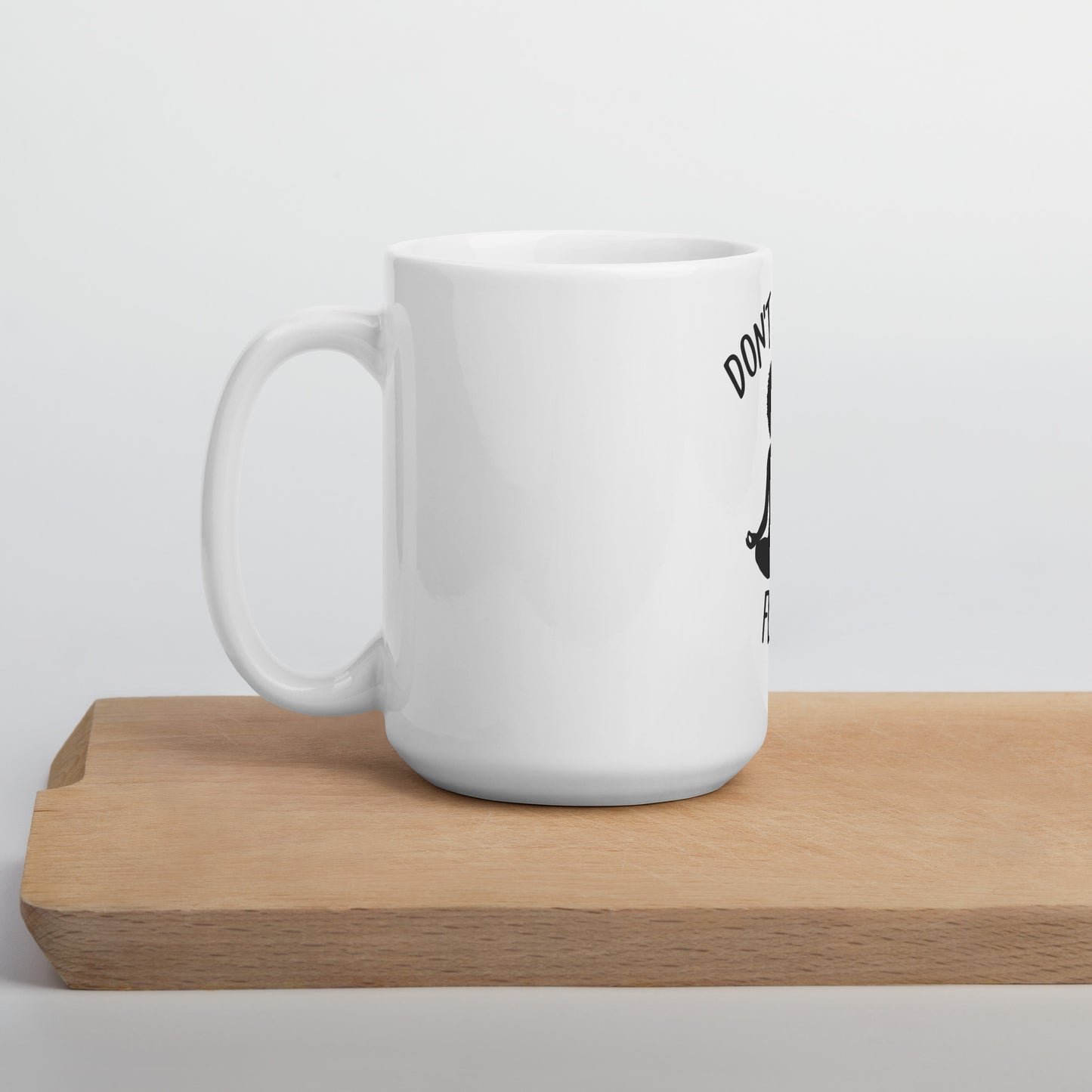 Don't Hustle White Mug